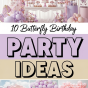 10 Butterfly Themed Birthday Party Ideas